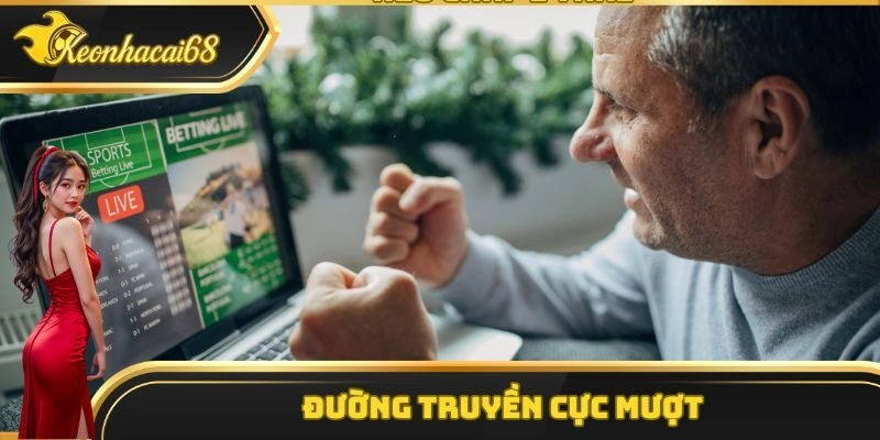 Đường truyền từ k&egrave;o nh&agrave; c&aacute;i trực tiếp cực mượt, h&igrave;nh ảnh b&oacute;ng đ&aacute; sắc n&eacute;t