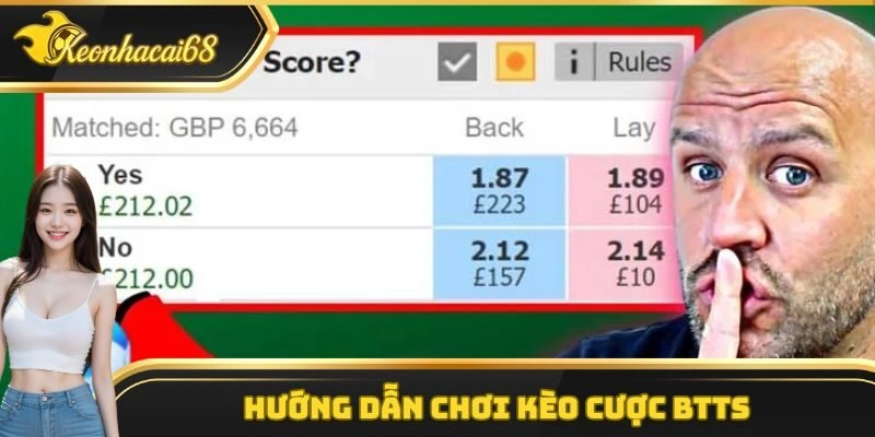 Hướng dẫn chơi k&egrave;o cược BTTS cho người mới